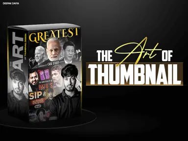 The Art of Thumbnail – Deepak Daiya
